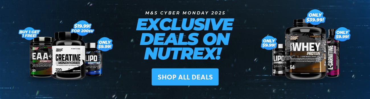 M&S Cyber Monday 2025! Exclusive Deals on Nutrex!
